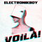 Voila! - Electronikboy