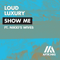 Show Me (Single) - Loud Luxury (Loud Luxury & Ryan Shepherd)