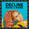 Decline (Remix) (Split) - Raye (Rachel Agatha Keen)