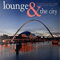 Lounge And The City (CD 1)