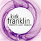 Kirk Franklin Smooth Jazz Tribute - Kirk Franklin & the Family (Franklin, Kirk, Kirk Franklin's Nu Nation)