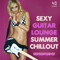 The Very Best Of Sexy Guitar Lounge Summer Chillout (CD 1)