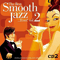 The Best Smooth Jazz...Ever! Vol.2 [CD2] - Various Artists [Chillout, Relax, Jazz]