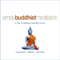 Simply Buddhist Meditation (CD 4)