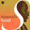 Smooth Soul - Various Artists [Chillout, Relax, Jazz]