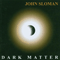 Dark Matter - Sloman, John (John Sloman, John Anthony David Sloman)