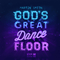 God's Great Dance Floor: Step 2 - Smith, Martin (Martin Smith)
