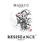 Resistance (EP, part 3) - Masked