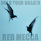 Hold Your Breath (Single) - Red Mecca