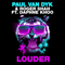 Louder (feat. Roger Shah & Daphne Khoo) (Single) - Paul van Dyk (Matthias Paul)