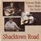 Shacktown Road-Blake, Norman (Norman Lee Blake, Norman and Nancy Blake, Norman Blake  and The Rising Fawn String Ensemble)