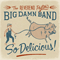 So Delicious - Reverend Peyton's Big Damn Band (The Reverend Peyton's Big Damn Band, Rev Peyton's Big Damn Band)