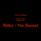 Killer + The Sound