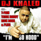 I'm So Hood (Single) - DJ Khaled