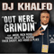 Out Here Grindin' (Single) - DJ Khaled