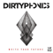 Write Your Future (EP) - Dirtyphonics