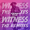 Witness: The Remixes (EP) - Feliz, Jordan (Jordan Feliz)