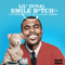 Smile Bitch (feat. Snoop Dogg & Ball Greezy) (Single)