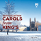 Carols From King's (2020 Collection) - The King's College Choir Of Cambridge (The Choir Of King's College, Cambridge, Choir Of King's College, Cambridge, Choir Of King's College, Cambridge)