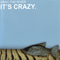 It's Crazy - Drag the River
