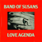 Love Agenda - Band Of Susans