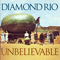 Unbelievable - Diamond Rio