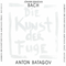 Die Kunst Der Fuge (CD 1) - Batagov, Anton (Anton Batagov, Антон Батагов)