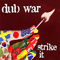 Strike It (Single) - Dub War
