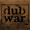 The Dub, The War & The Ugly - Dub War