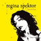 Begin To Hope (Limited Edition Bonus CD) - Regina Spektor (Spektor, Regina)