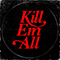 Kill Em All (feat.) - Mach-Hommy (Mach Hommy)
