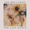 The Last Dance - Hollands! (The Hollands!)
