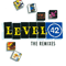 The Remixes - Level 42