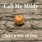 Take A Bite Of This - Call Me Mildy