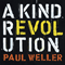 A Kind Revolution (Deluxe Edition) [CD 1] - Paul Weller (Weller, Paul / John William Weller)