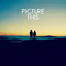 Picture This (Deluxe Edition) - Picture This