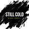Still Cold (Single)