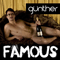 Famous (Single) - Gunther & The Sunshine Girls