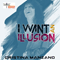 I Want an Illusion (Single) - Manzano, Cristina (Cristina Manzano)