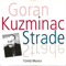 Strade - Kuzminac, Goran (Goran Kuzminac)