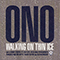 Walking On Thin Ice (US Single) (feat.) - Yoko Ono Plastic Ono Band (Ono, Yoko)