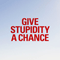 Give stupidity a chance (Single) - Pet Shop Boys (Chris Lowe & Neil Tennant)