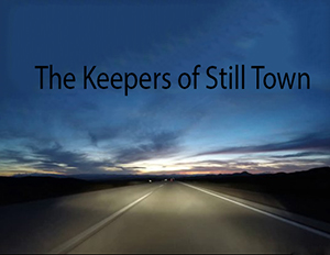 The Keepers Of Still Town