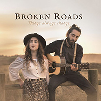 Broken Roads - Things Always Change