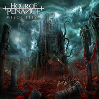 Hour Of Penance - Misotheism