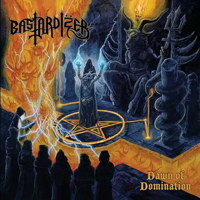 Bastardizer - Dawn of Domination