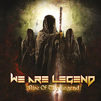 We Are Legend - Rise Of The Legend