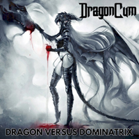 DragonCum - Dragon Versus Dominatrix