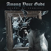 Among Your Gods - Shards Of Yourself (EP)