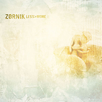 Zornik -  Less > More 